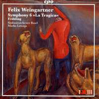 Felix Weingartner - Symphonic Works Volume 6