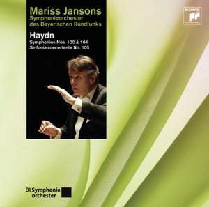 Haydn - Symphonies Nos. 100 & 104 & Symphony Concertante No. 105