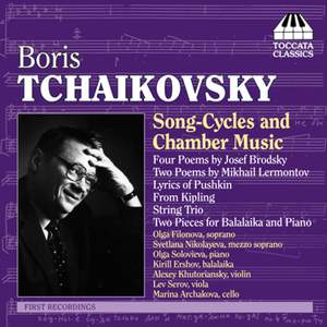 Boris Tchaikovsky: Song Cycles & Chamber Music