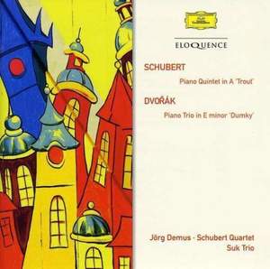 Schubert: The Trout Quintet & Dvorak: Piano Trio No. 4