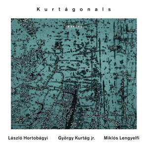 György Kurtág jr., László Hortobágyi & Miklós Lengyelfi - Kurtágonals