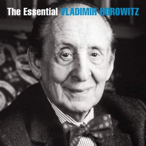 The Essential Vladimir Horowitz