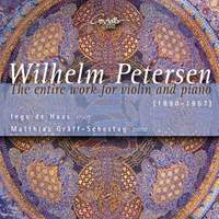 Wilhelm Petersen - Complete Works for Violin and Piano