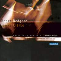Roger Redgate & James Clarke - Works for Piano Solo