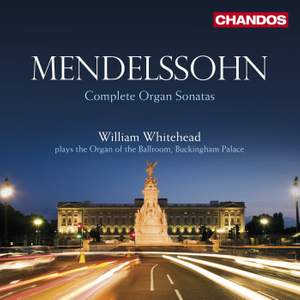 Mendelssohn: Organ Sonatas Nos. 1-6, Op. 65