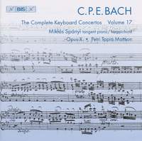 C P E Bach - Complete Keyboard Concertos, Volume 17