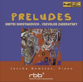 Shostakovich & Zaderatsky - Preludes for Piano