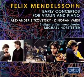 Mendelssohn - Early Concertos for Violin and Piano