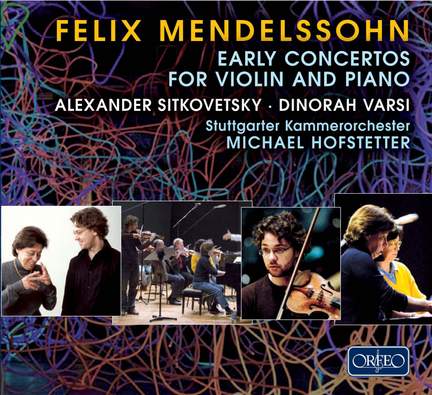 Mendelssohn - Early Concertos for Violin and Piano
