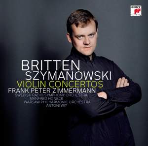 Szymanowski & Britten - Violin Concertos