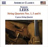 Benjamin Lees - String Quartets Nos. 1, 5 & 6