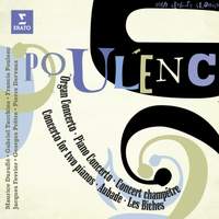 Poulenc: Organ Concerto, Concert champêtre, Les Biches and other works