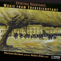 Spiritual Resistance - Music from Theresienstadt