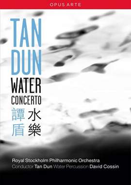 Tan Dun: Water Concerto