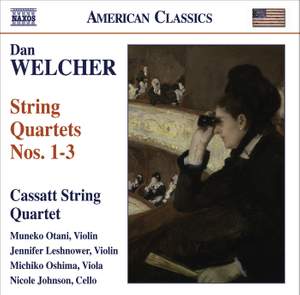 Dan Welcher - String Quartets Nos. 1-3