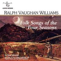 Vaughan Williams - Folk Songs of the Four Seasons