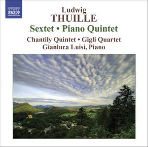 Thuille - Sextet & Piano Quintet