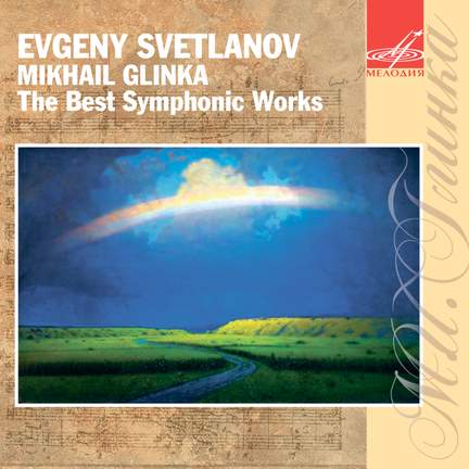 Glinka - The Best Symphonic Works