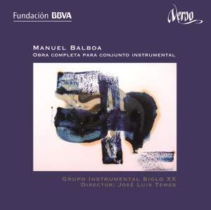 Manuel Balboa - Complete Works for Instrumental Ensemble