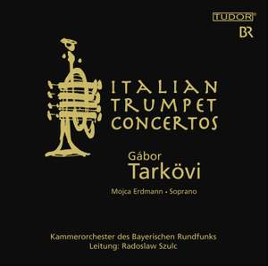 Italian Trumpet Concertos & Arias for Trumpet and Soprano