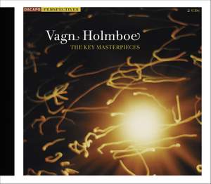 Vagn Holmboe - The Key Masterpieces