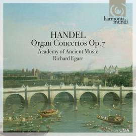 Handel: Organ Concertos, Op. 7 Nos. 1-6, HWV306-311