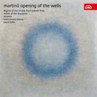 Martinu - Opening of the Wells