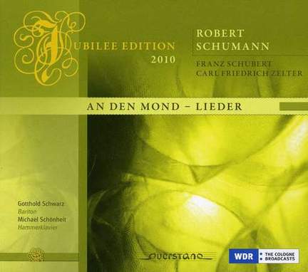 An den Mond: Lieder by Schumann, Schubert & Zelter