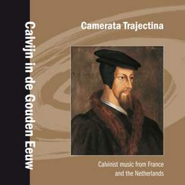 Calvanist music from France and the Netherlands
