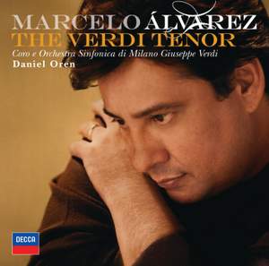 Marcelo Álvarez - The Verdi Tenor