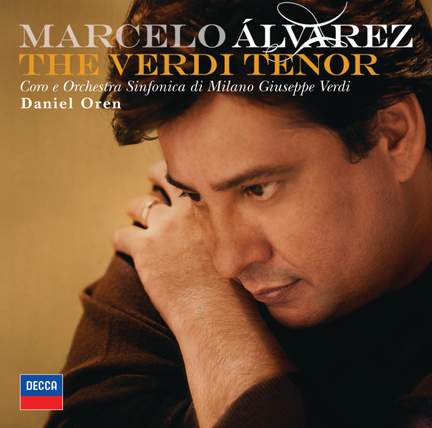 Marcelo Álvarez - The Verdi Tenor