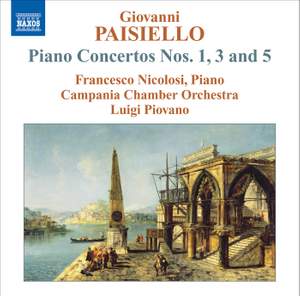 Paisiello - Piano Concertos Nos. 1, 3 & 5