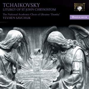 Tchaikovsky: Liturgy of St John Chrysostom, Op. 41