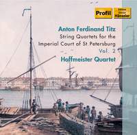 Titz - String Quartets for the Imperial Court of St. Petersburg Volume 2