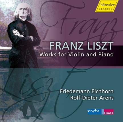 Liszt: Works for Violin and Piano Volume 1
