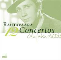 Rautavaara - 12 Concertos (Collector’s Edition)