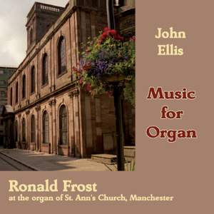 John Ellis Organ Music - Volume 1