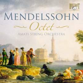 Mendelssohn - Octet & Piano Sextet