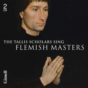 The Tallis Scholars sing Flemish Masters