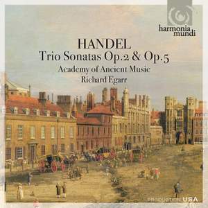 Handel - Trio Sonatas Opp. 2 & 5