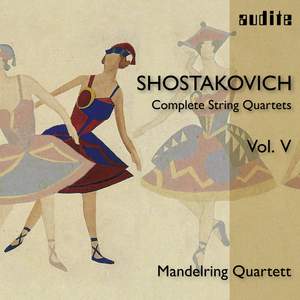 Shostakovich: Complete String Quartets Volume 5