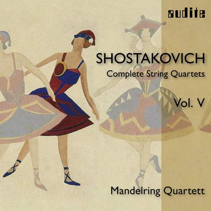 Shostakovich: Complete String Quartets Volume 5