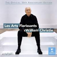 Les Arts Florissants - The Official 30th Anniversary Edition