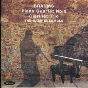 Brahms - Piano Quartet No. 2 & Clarinet Trio