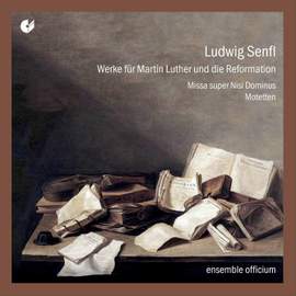Senfl - Works for Martin Luther and the Reformation