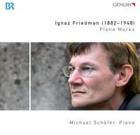 Ignaz Friedman - Piano Works