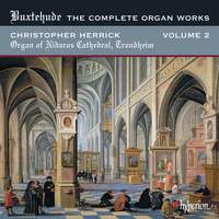 Buxtehude - Complete Organ Works Volume 2