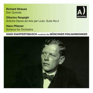 Hans Knapperbusch conducts Strauss, Respighi & Pfitzner