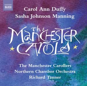 Carol Ann Duffy & Sasha Johnson Manning - The Manchester Carols