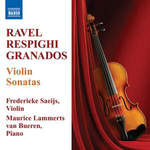 Granados, Respighi & Ravel - Violin Sonatas